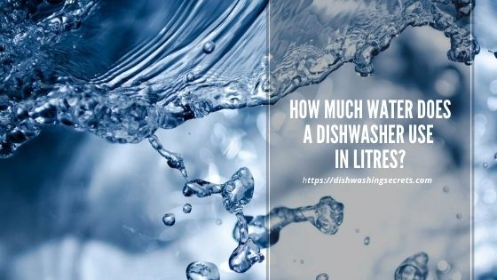 how much hot water does a dishwasher use