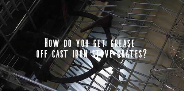 how to remove grease on cast iron grate